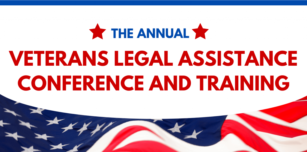 Veterans’ Legal Assistance Conference & Training Pro Bono Resource